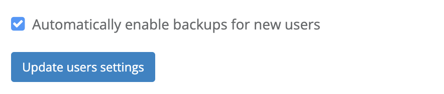 automatically enable backups for new users
